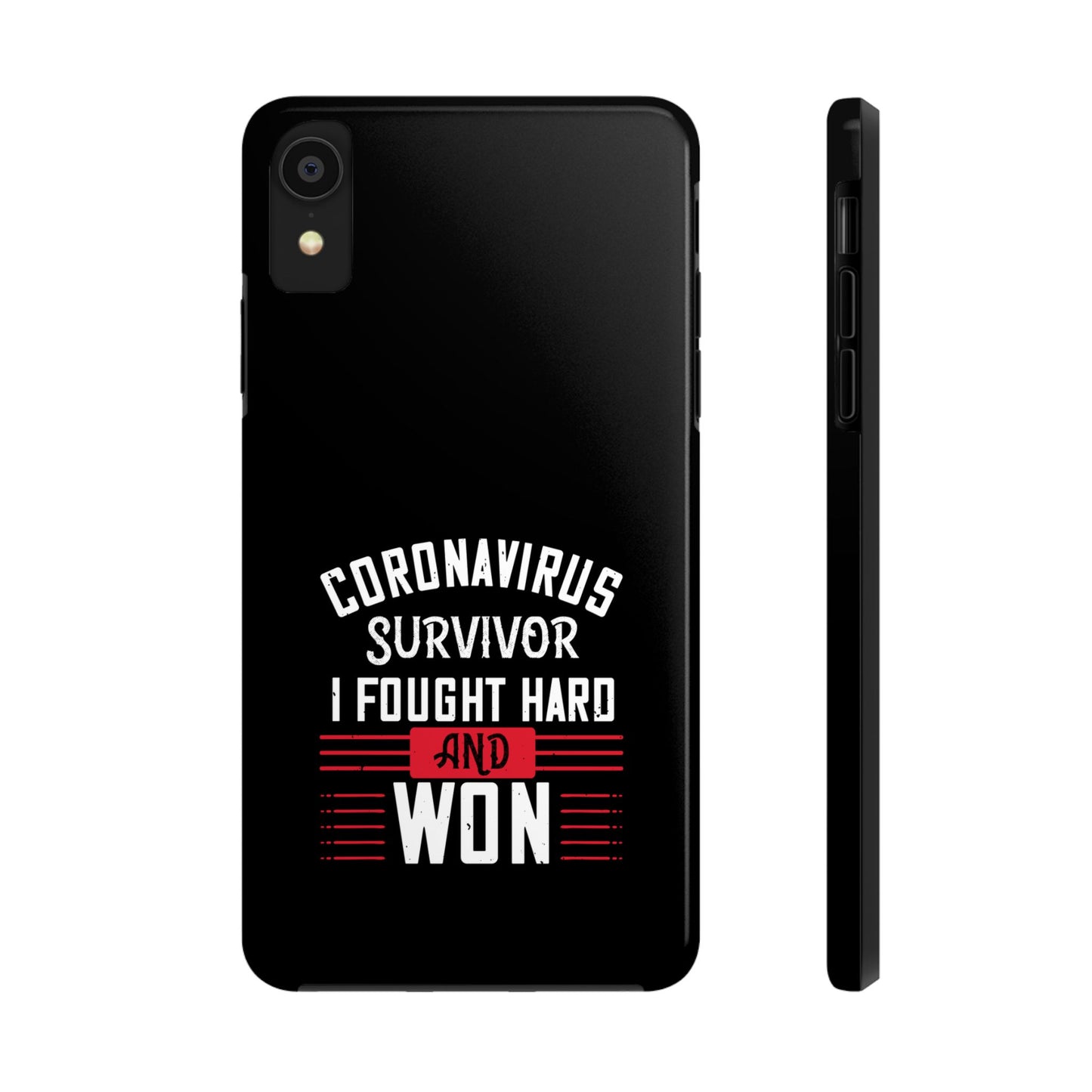 Corona virus survivor / Tough Phone Cases