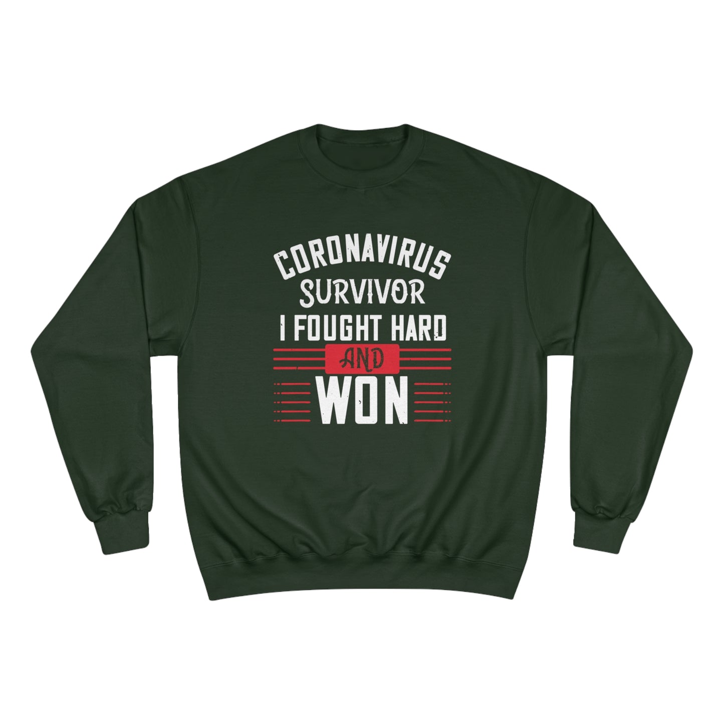 Corona Virus Survivor / Champion Sweatshirt