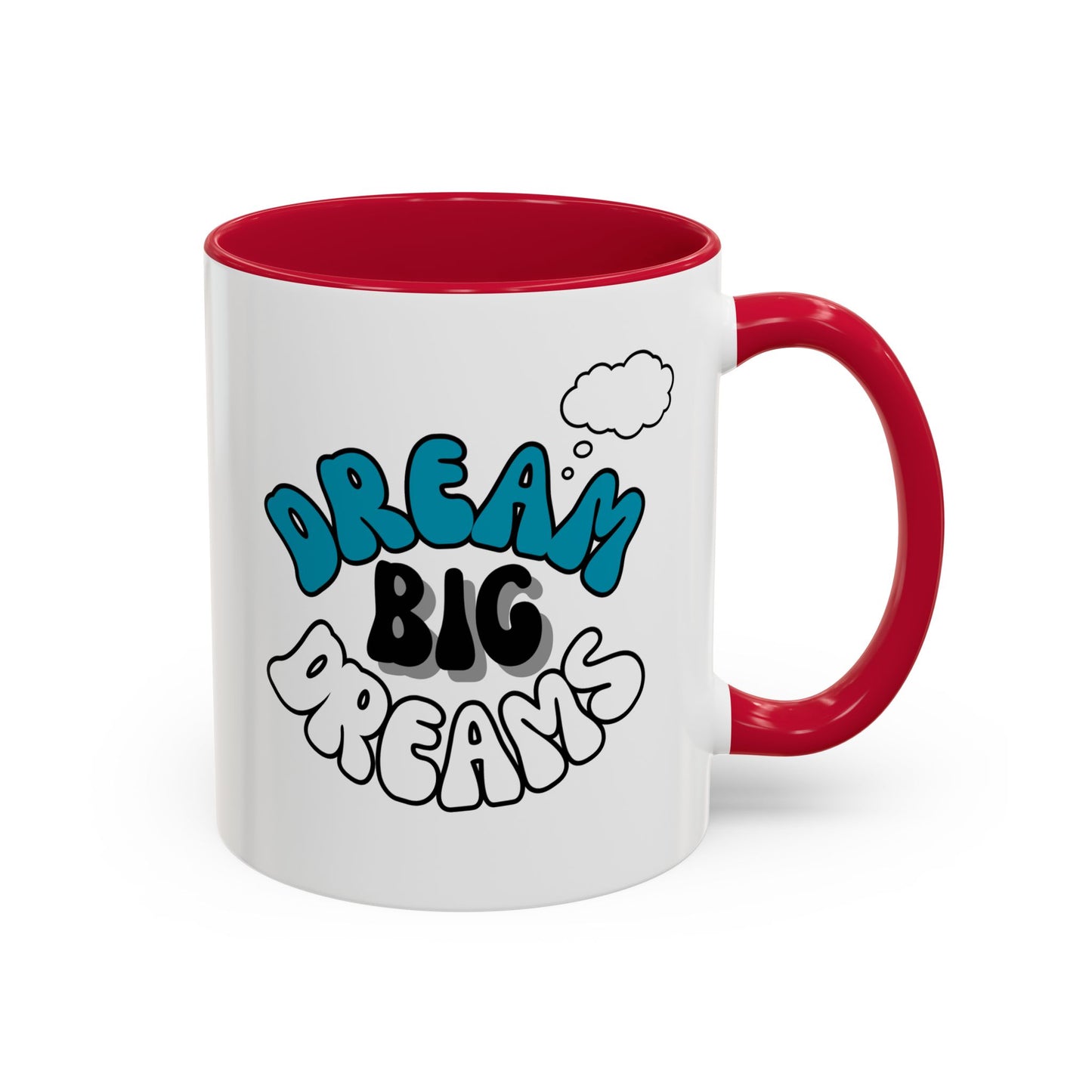 Dream Big Dreams / Colorful Mugs (11oz, 15oz)