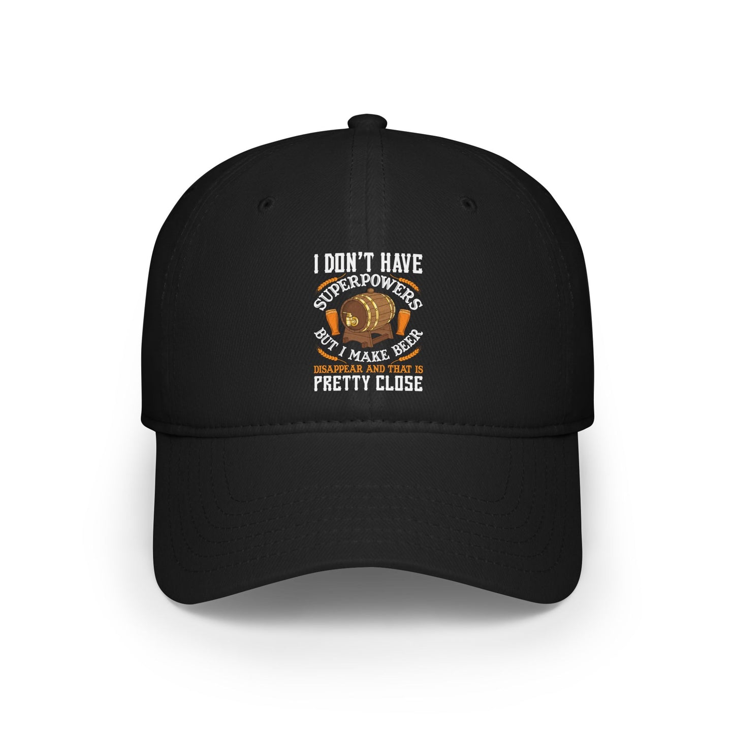 I don't have super powers... / Low Profile Baseball Cap