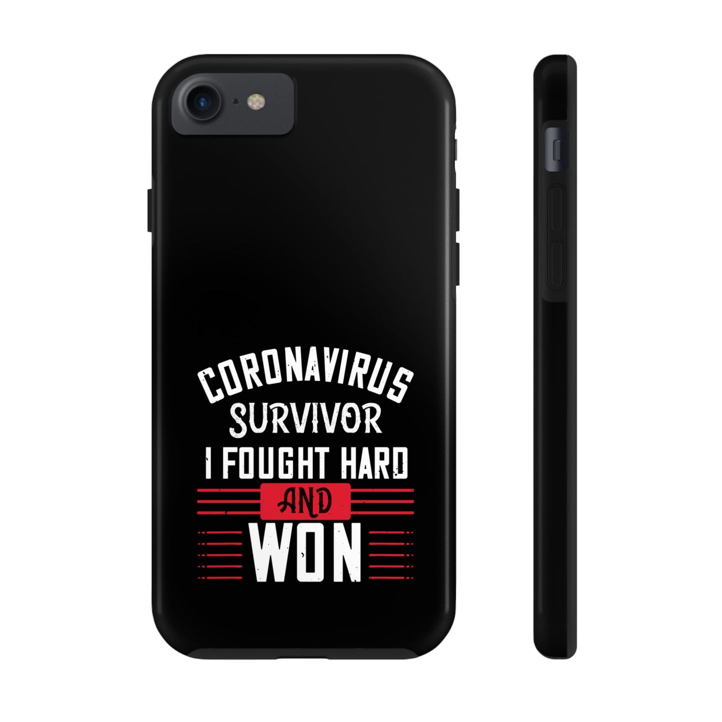 Corona virus survivor / Tough Phone Cases