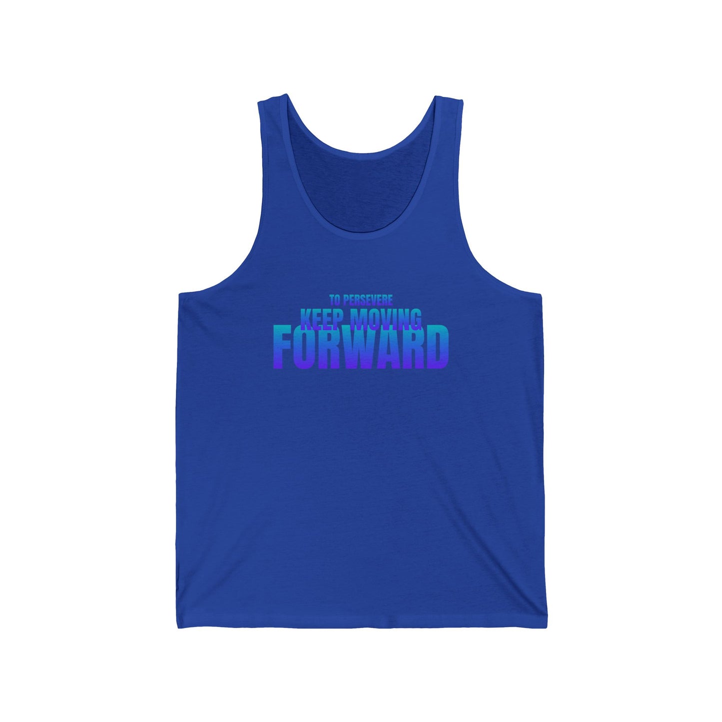 To persevere keep moving FORWARD / Unisex Jersey Tank