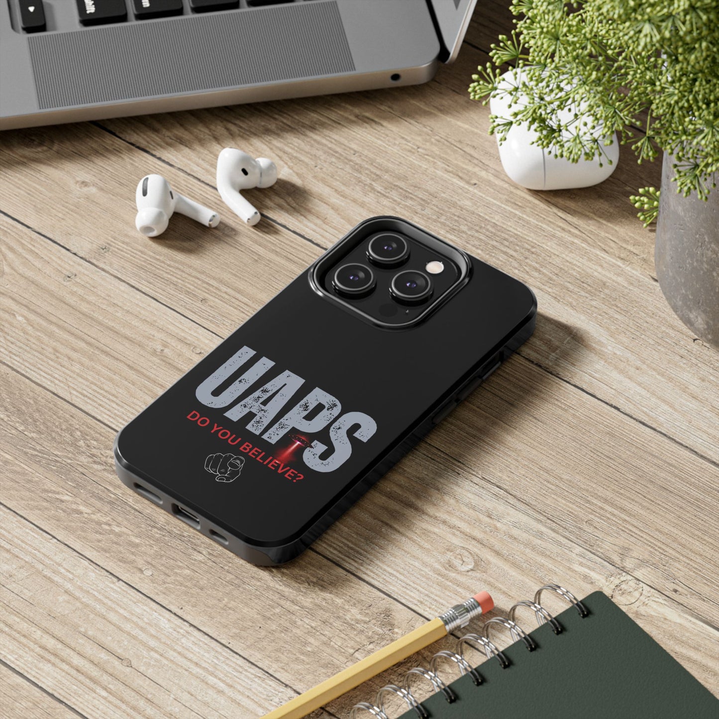 UAPS / Do YOU believe? / Tough Phone Cases