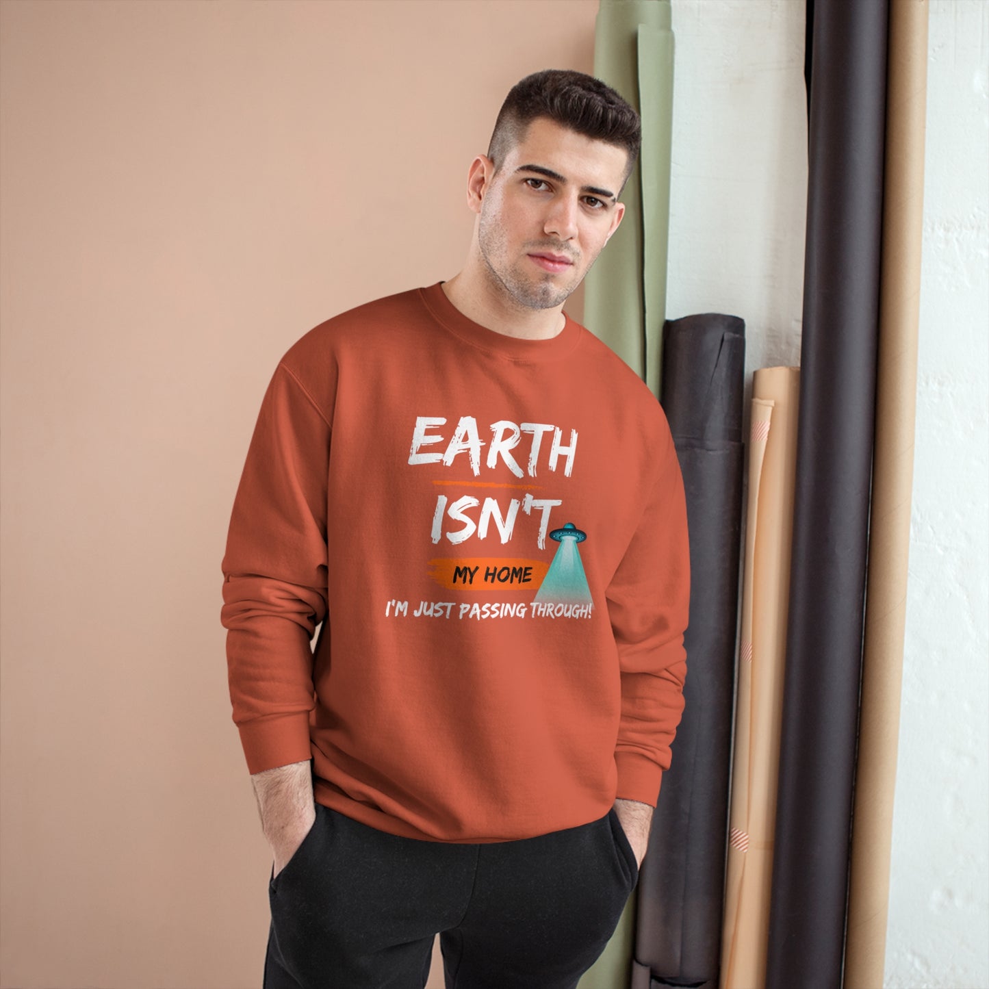 Earth isn't my home / I'm just passing through / Champion Sweatshirt