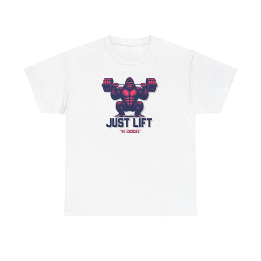 Just Lift / No Excusses Unisex Heavy Cotton Tee