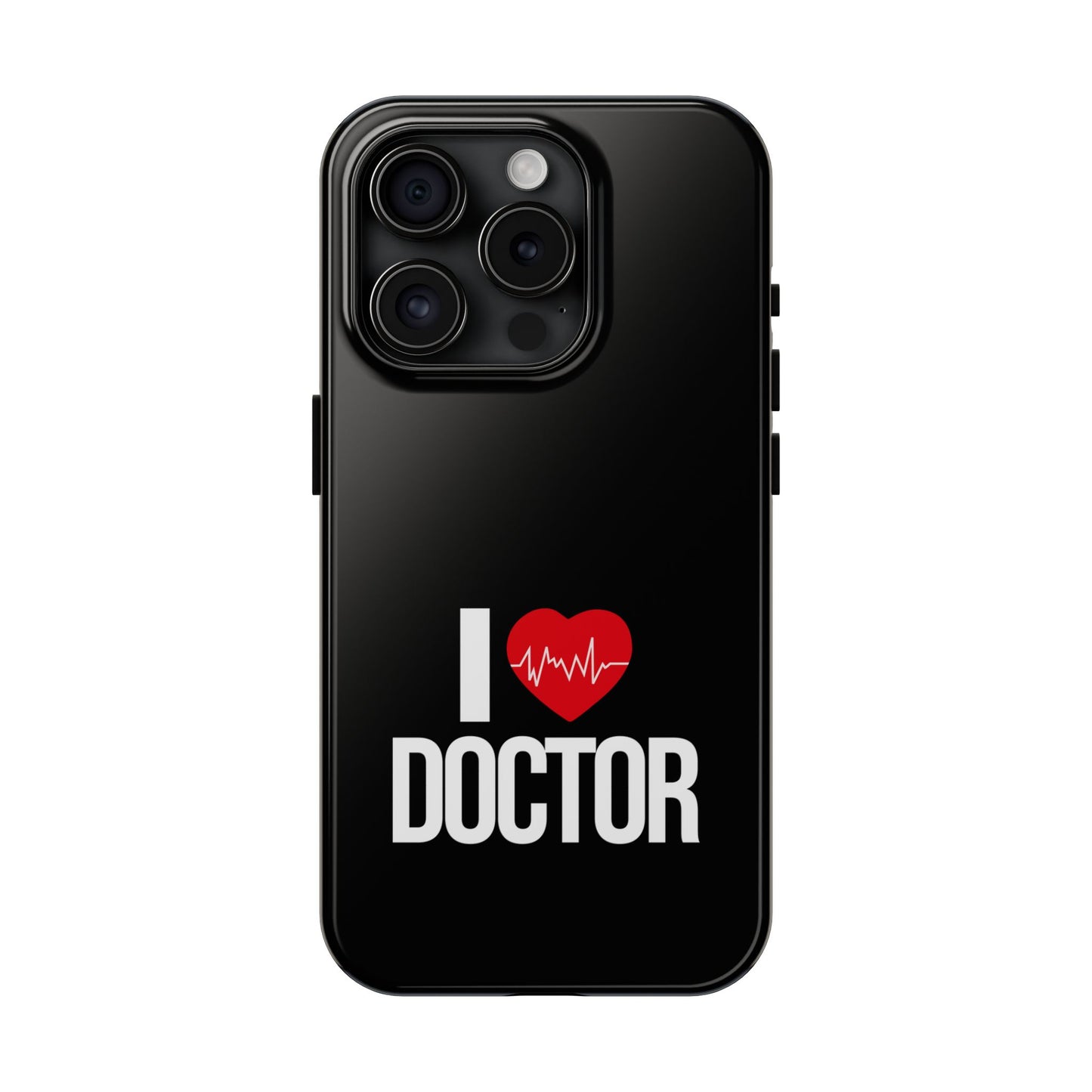 I love Doctor / Tough Phone Cases