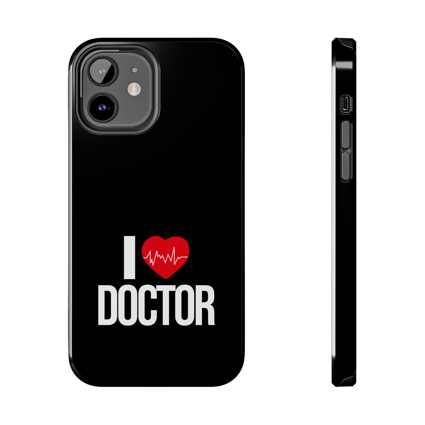 I love Doctor / Tough Phone Cases