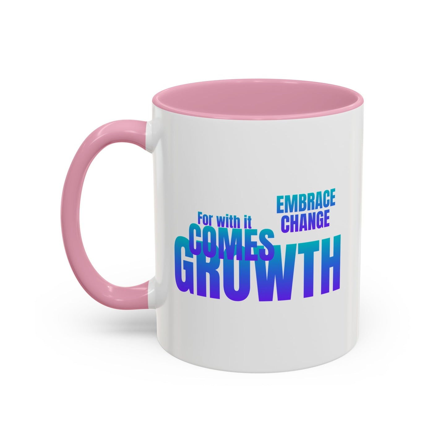 Embrace Change / Colorful Mugs (11oz, 15oz)