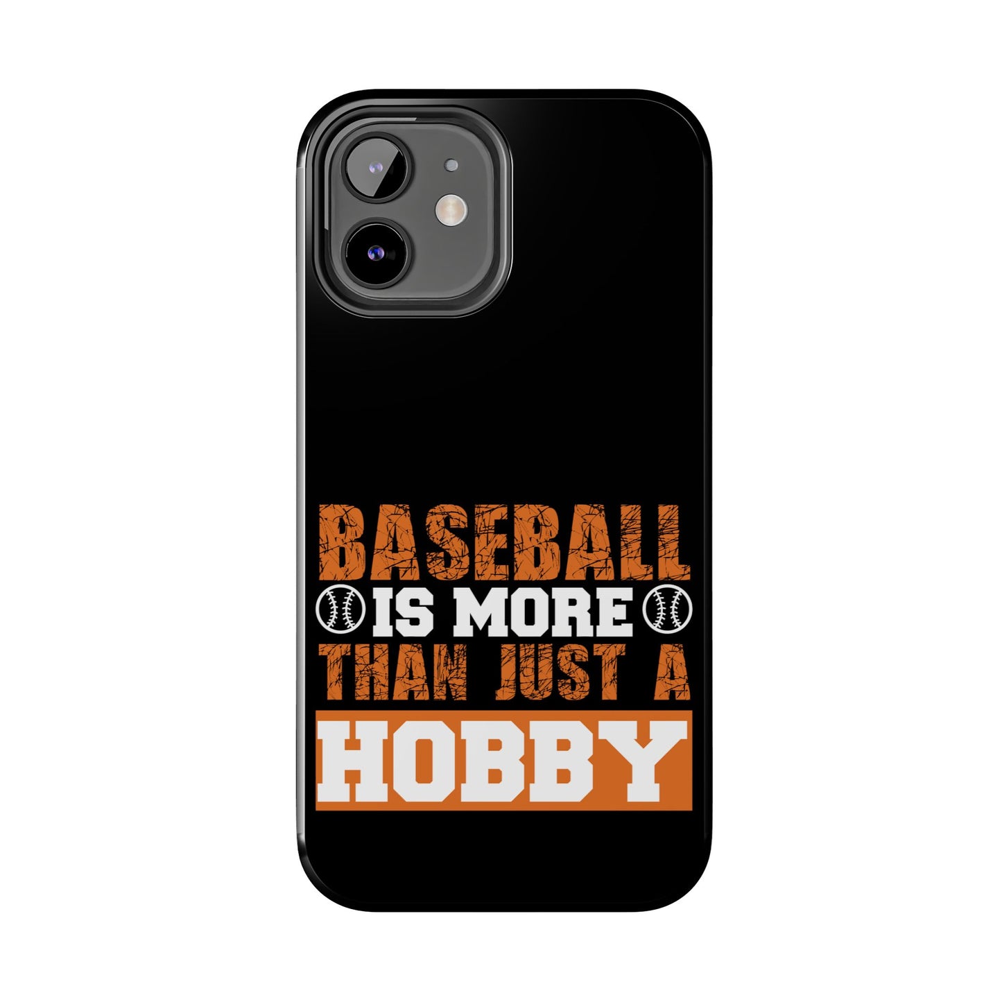 Baseball is more than just a hobby / Tough Phone Cases