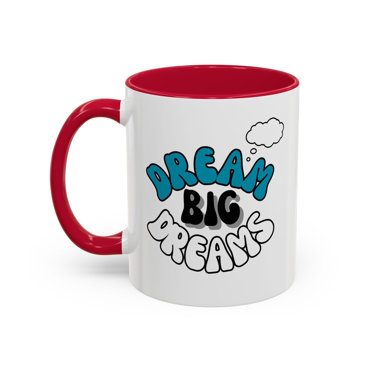 Dream Big Dreams / Colorful Mugs (11oz, 15oz)