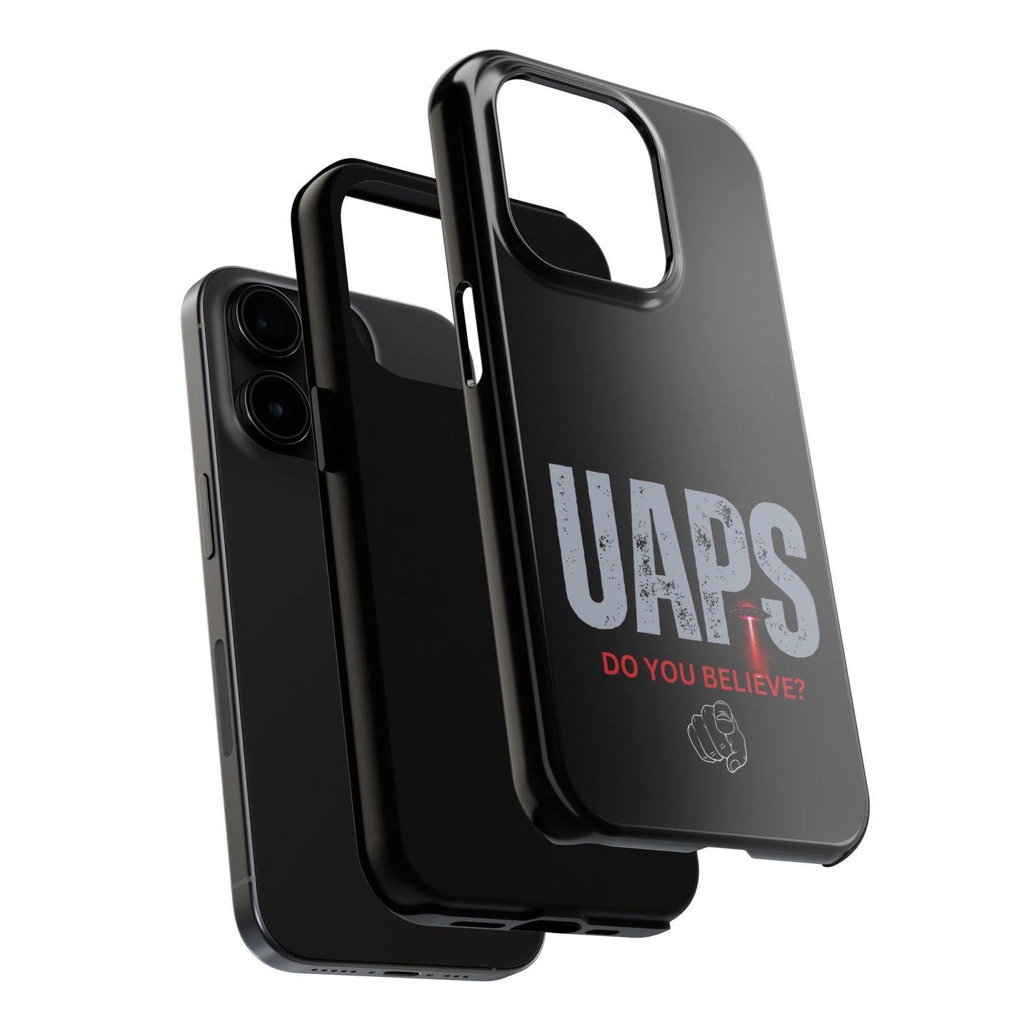 UAPS / Do YOU believe? / Tough Phone Cases