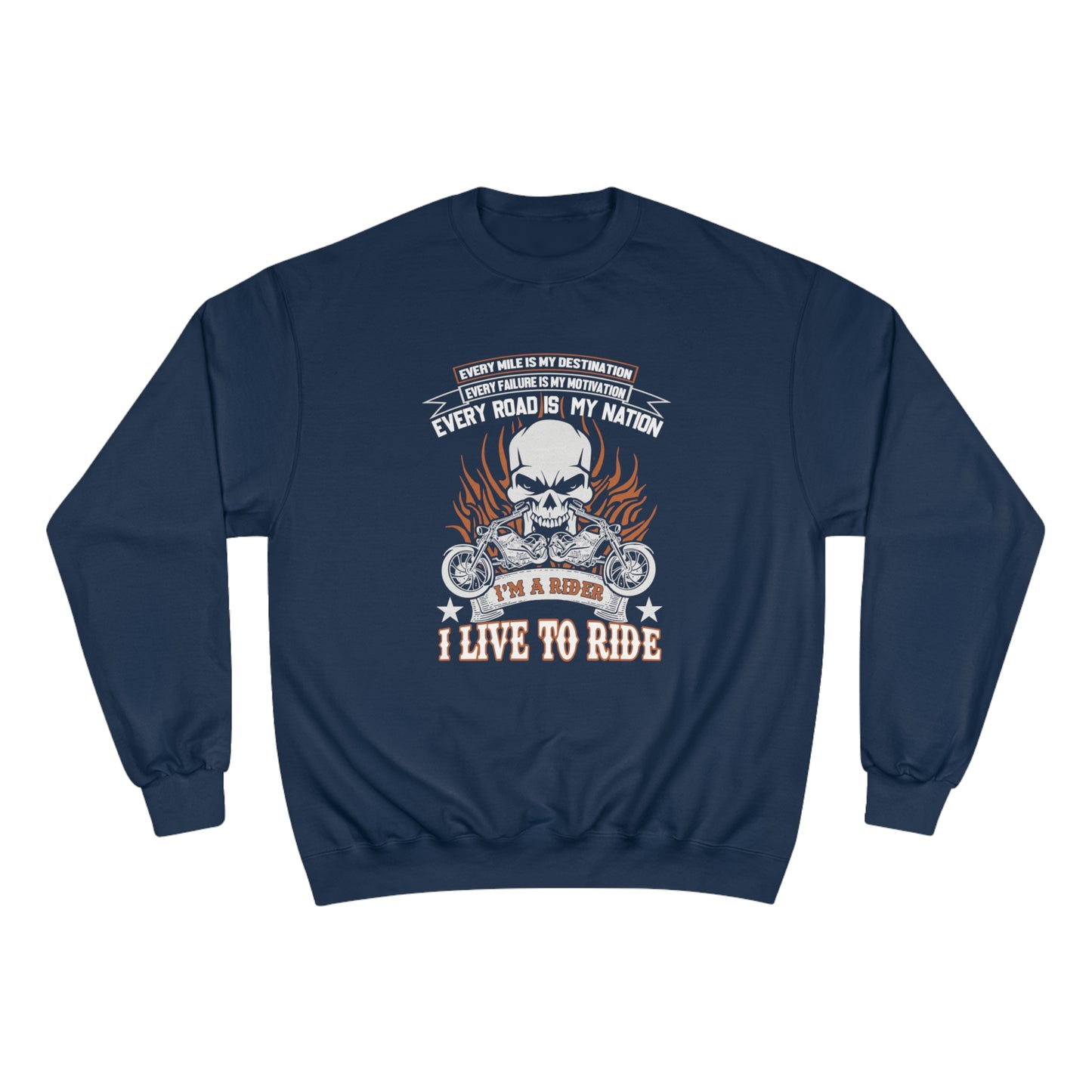 I live to Ride / Champion Sweatshirt