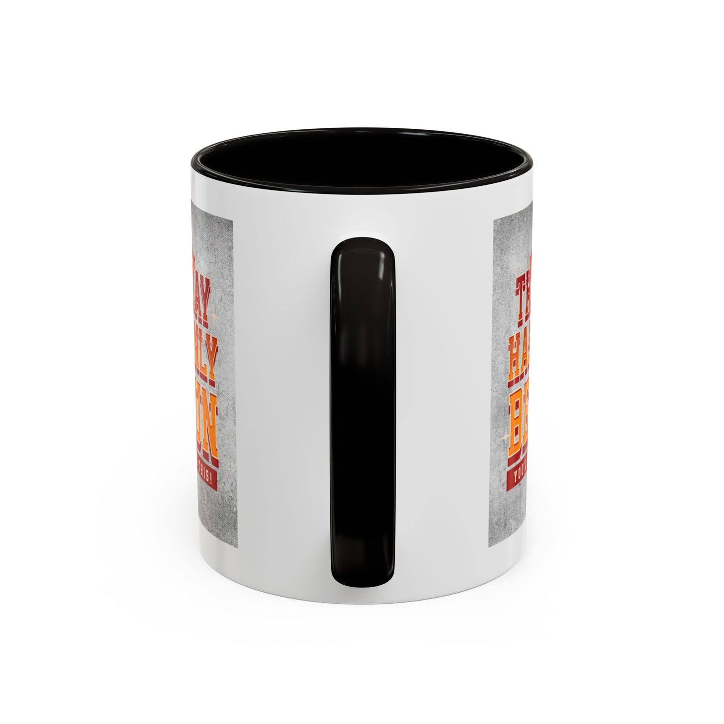 The day has only begun / Colorful Mugs (11oz, 15oz)