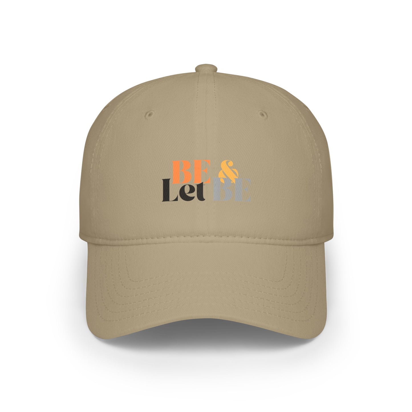 Be and let Be / Low Profile Baseball Cap