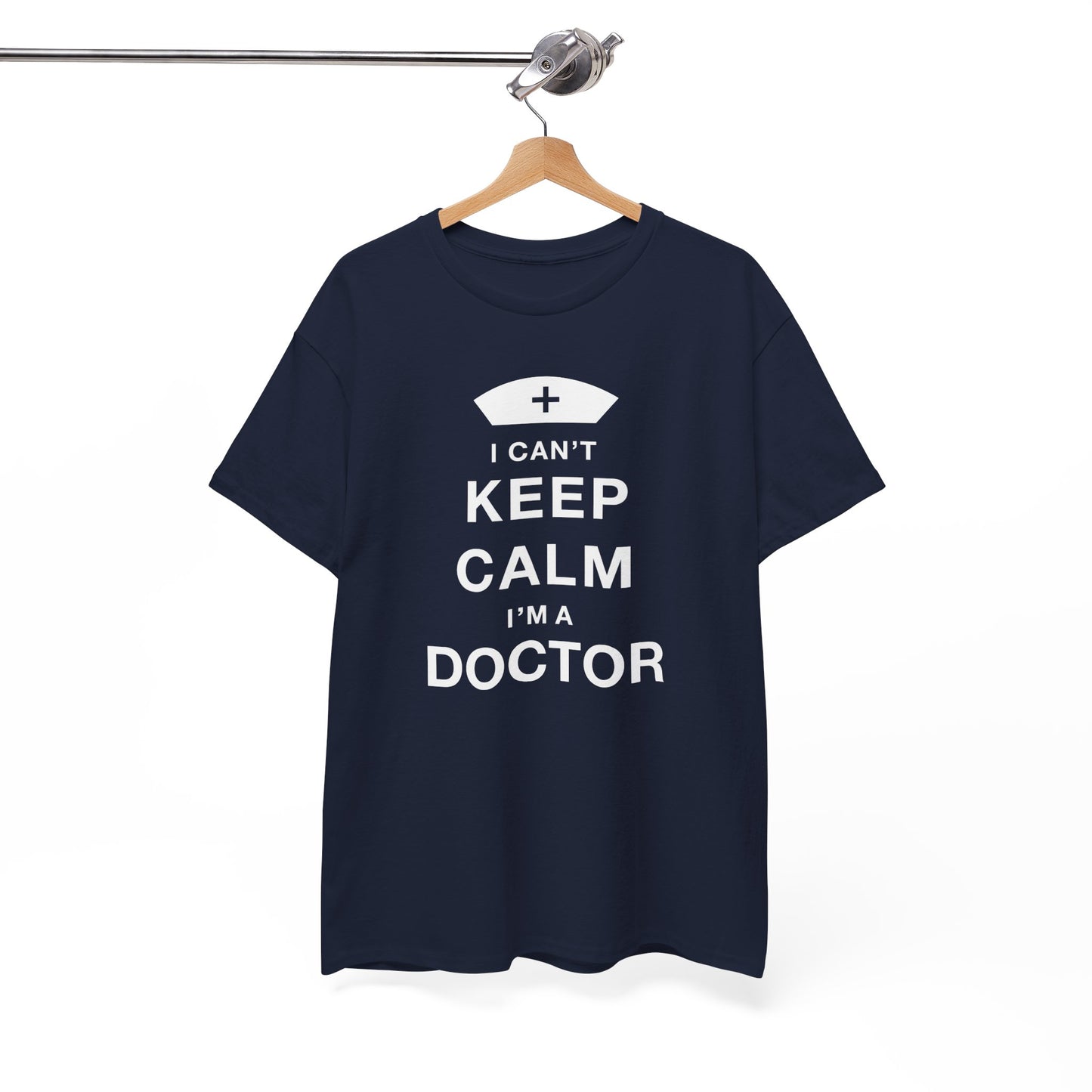 I can't keep calm I'm a doctor Unisex Heavy Cotton Tee