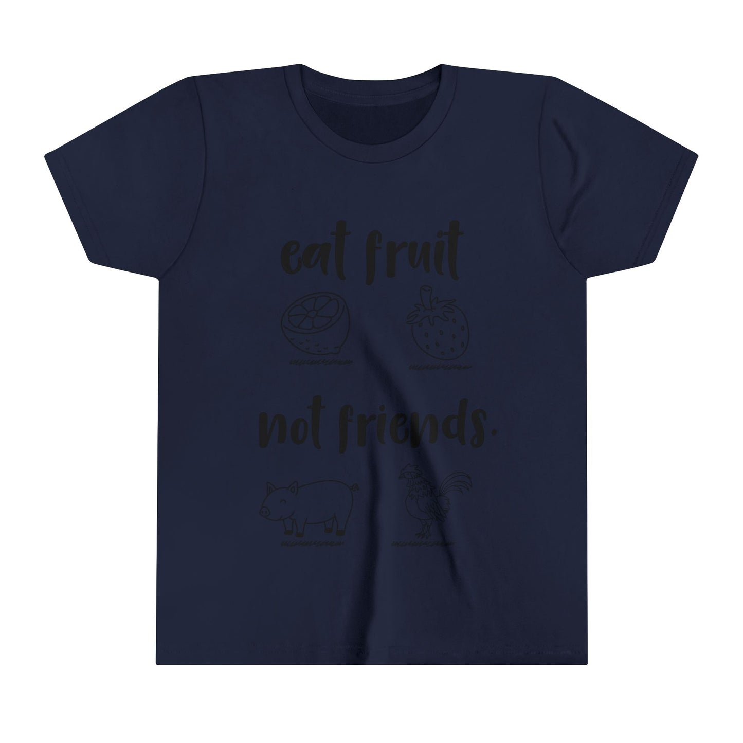 Eat fruit not Friends / Youth Short Sleeve Tee