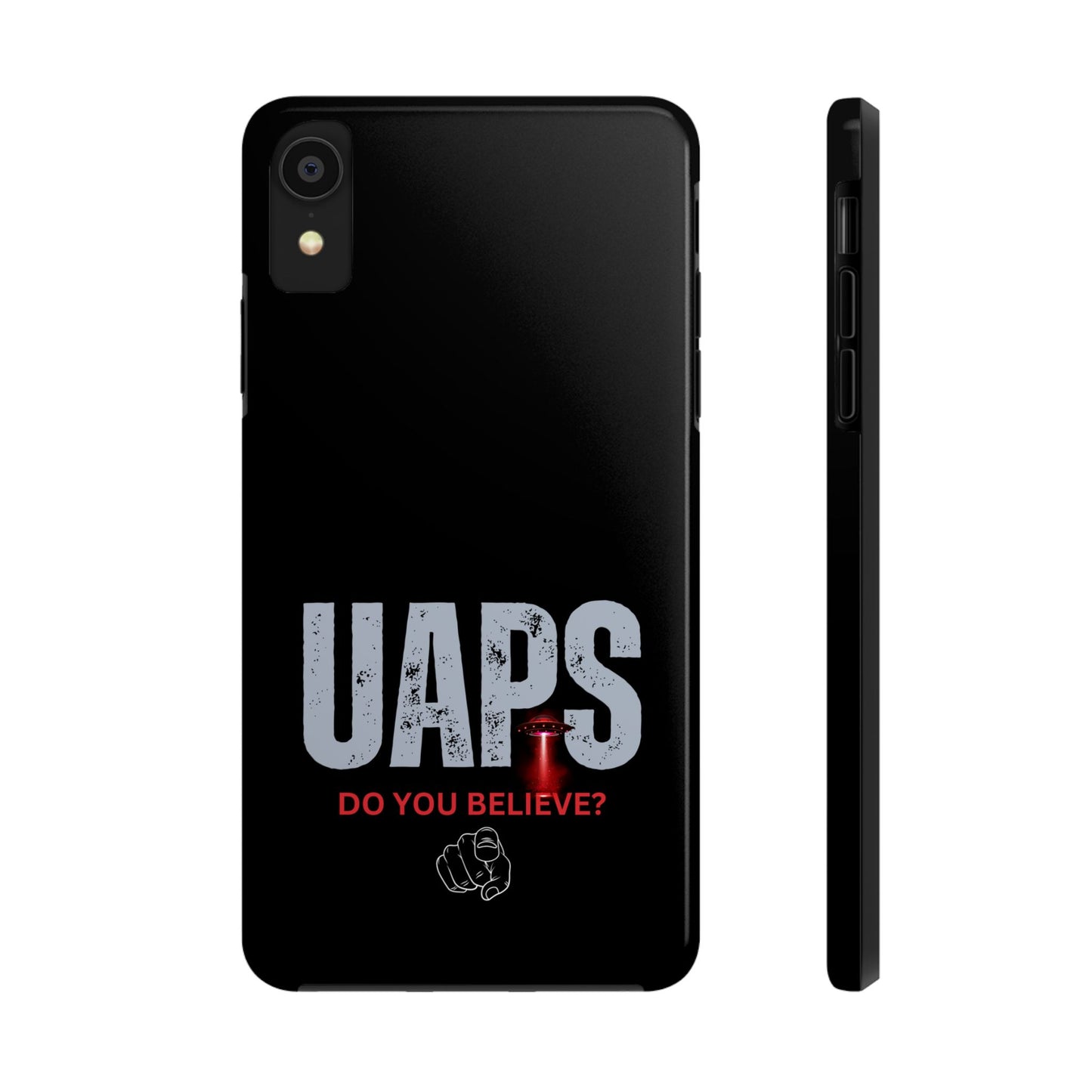 UAPS / Do YOU believe? / Tough Phone Cases