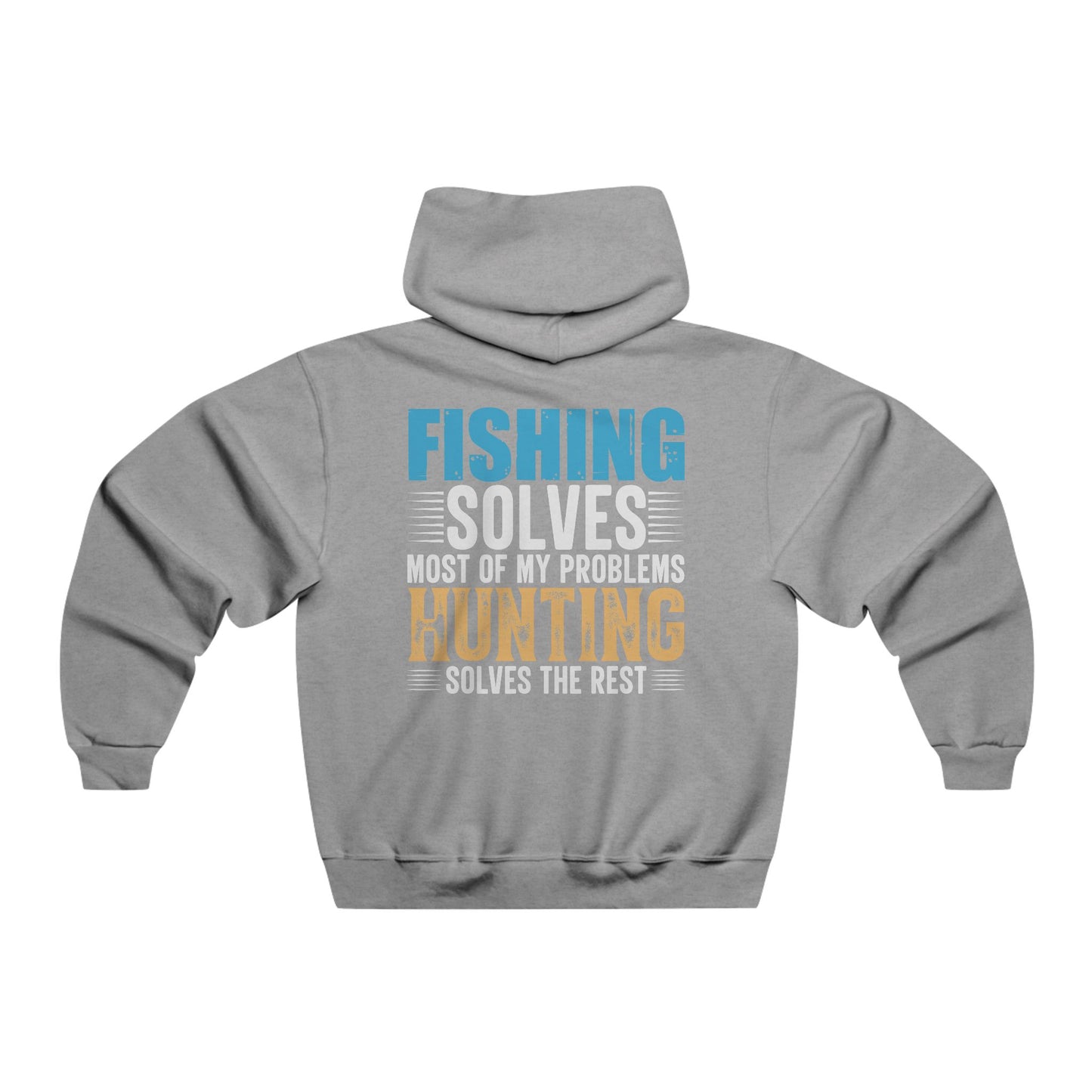 Fishing solves most of my problems / Men's NUBLEND® Hooded Sweatshirt