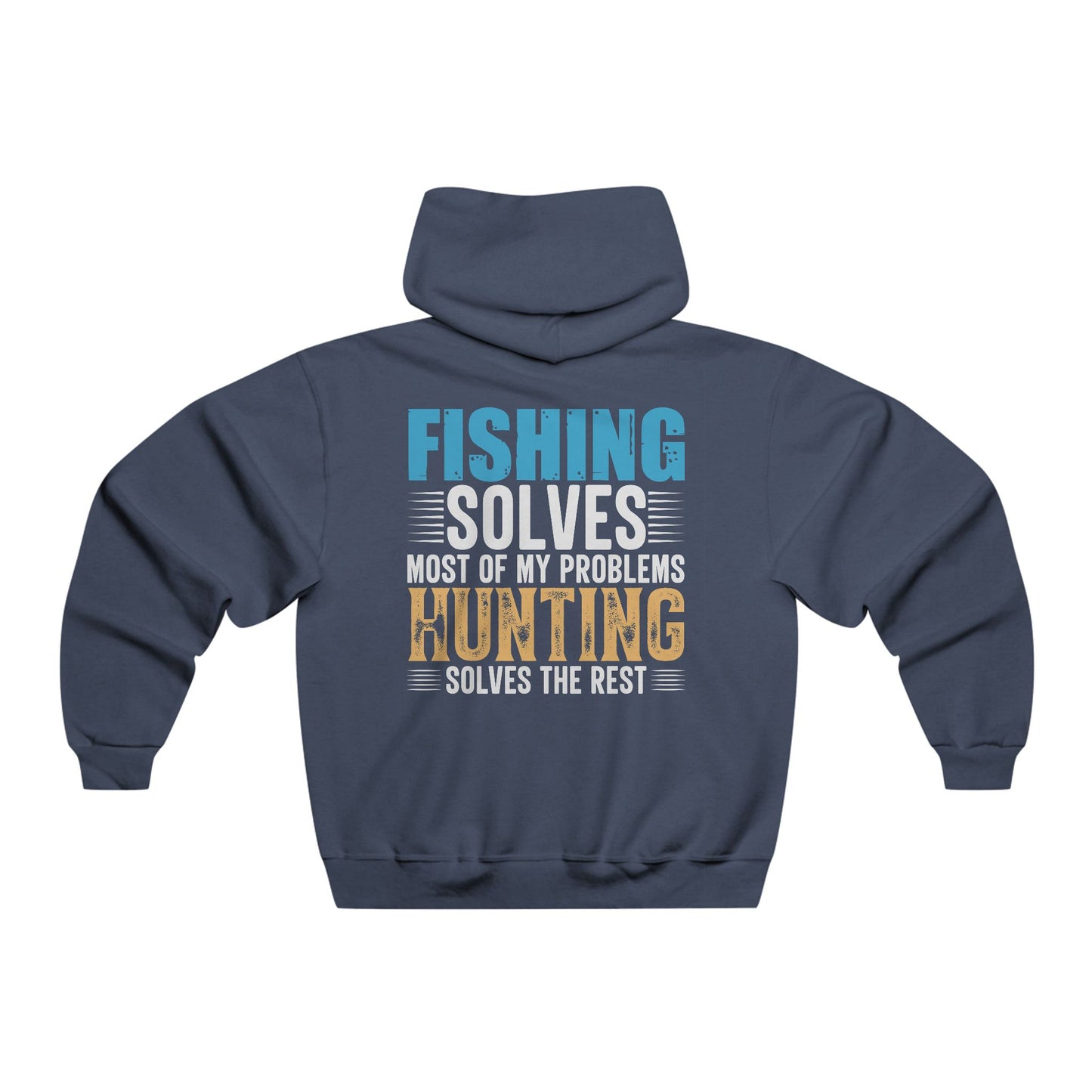 Fishing solves most of my problems / Men's NUBLEND® Hooded Sweatshirt