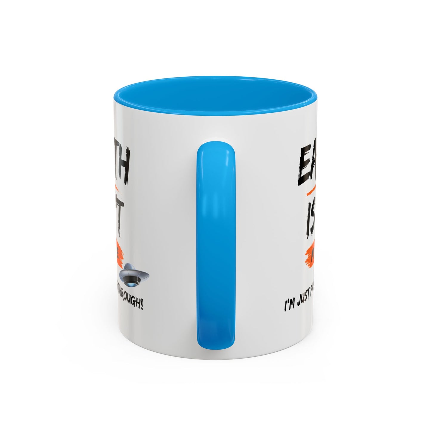 Earth isn't my home / I'm just passing through / Colorful Mugs (11oz, 15oz)