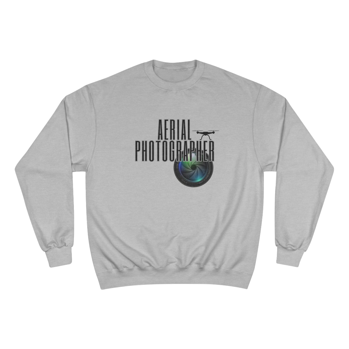 Aerial Photographer / Champion Sweatshirt
