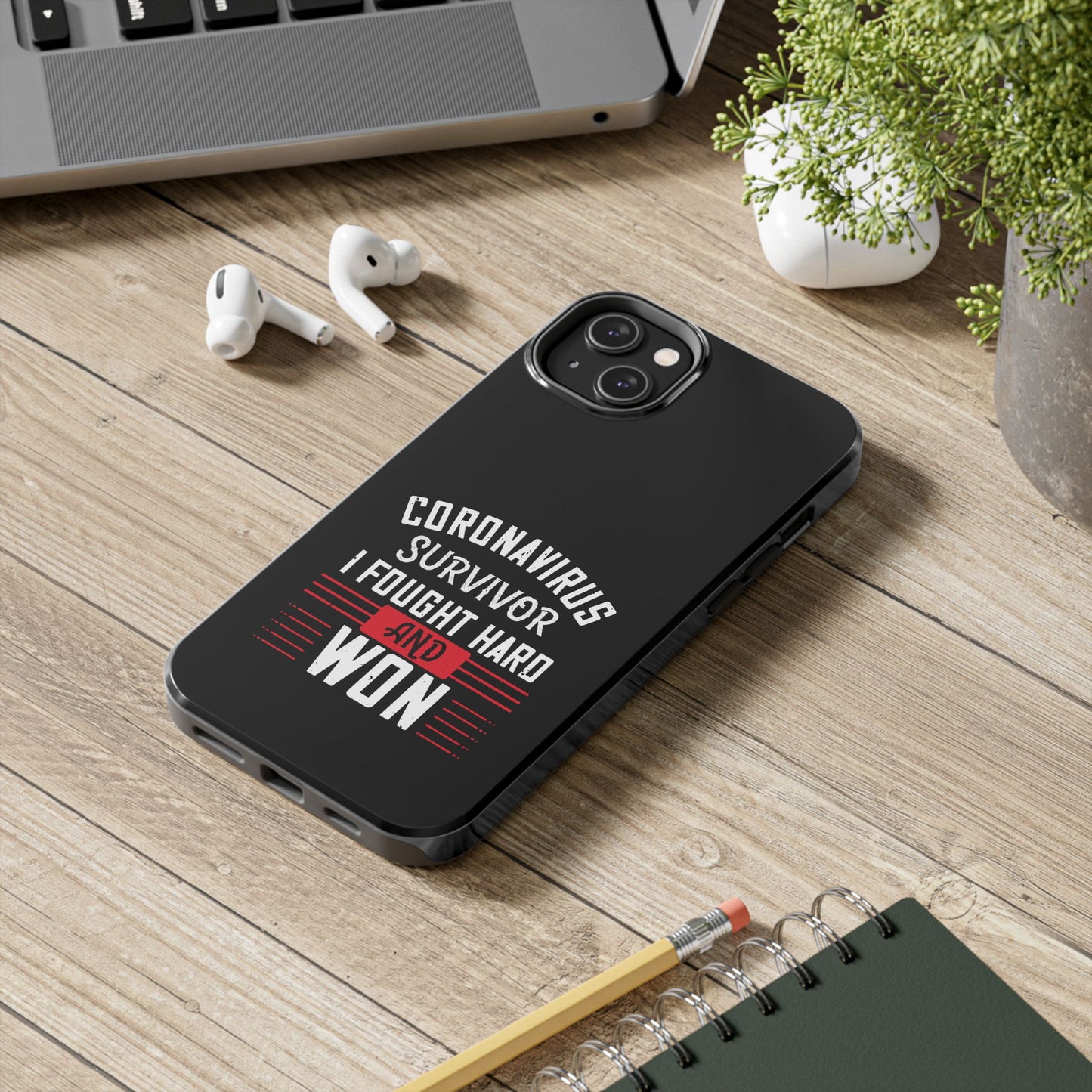 Corona virus survivor / Tough Phone Cases