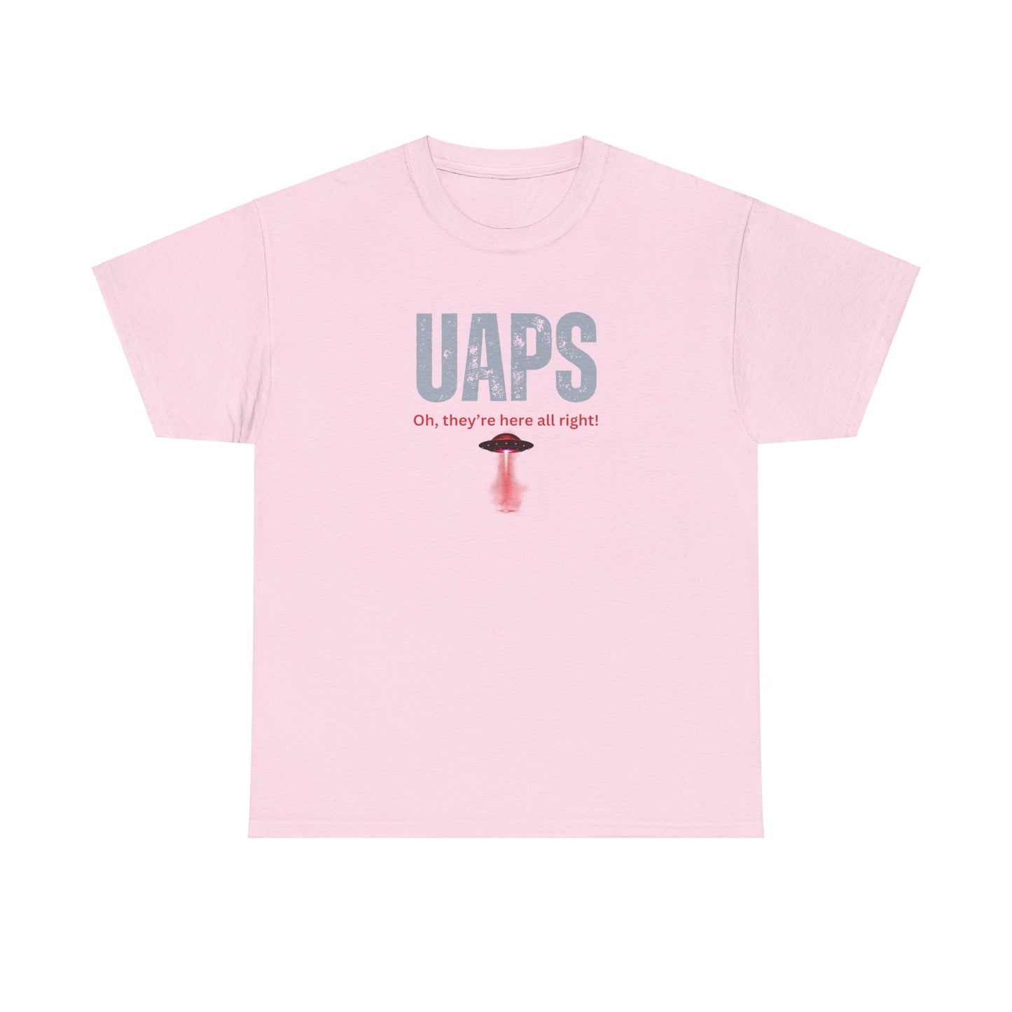 UAPs / Oh they're here all right! / Tee