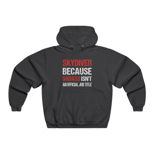 Skydiver because Badass isn't an official job title / Men's NUBLEND® Hooded Sweatshirt