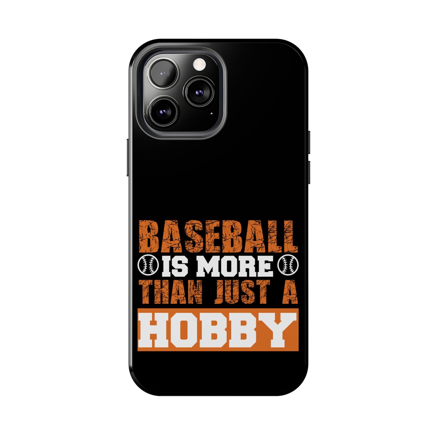 Baseball is more than just a hobby / Tough Phone Cases