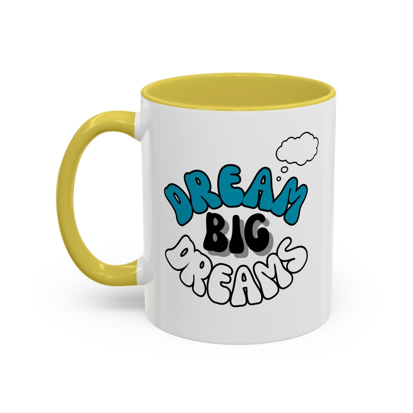 Dream Big Dreams / Colorful Mugs (11oz, 15oz)
