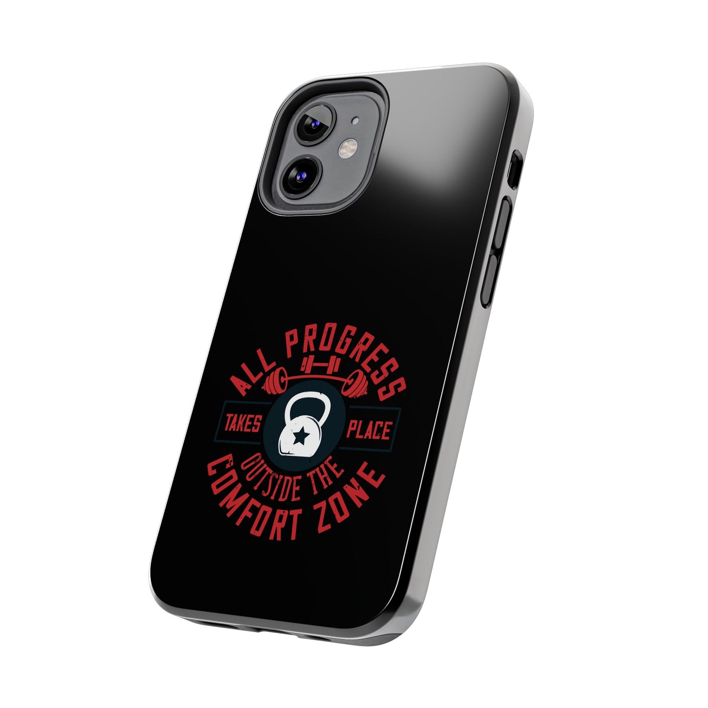 All progress takes place outside the comfort zone / Tough Phone Cases