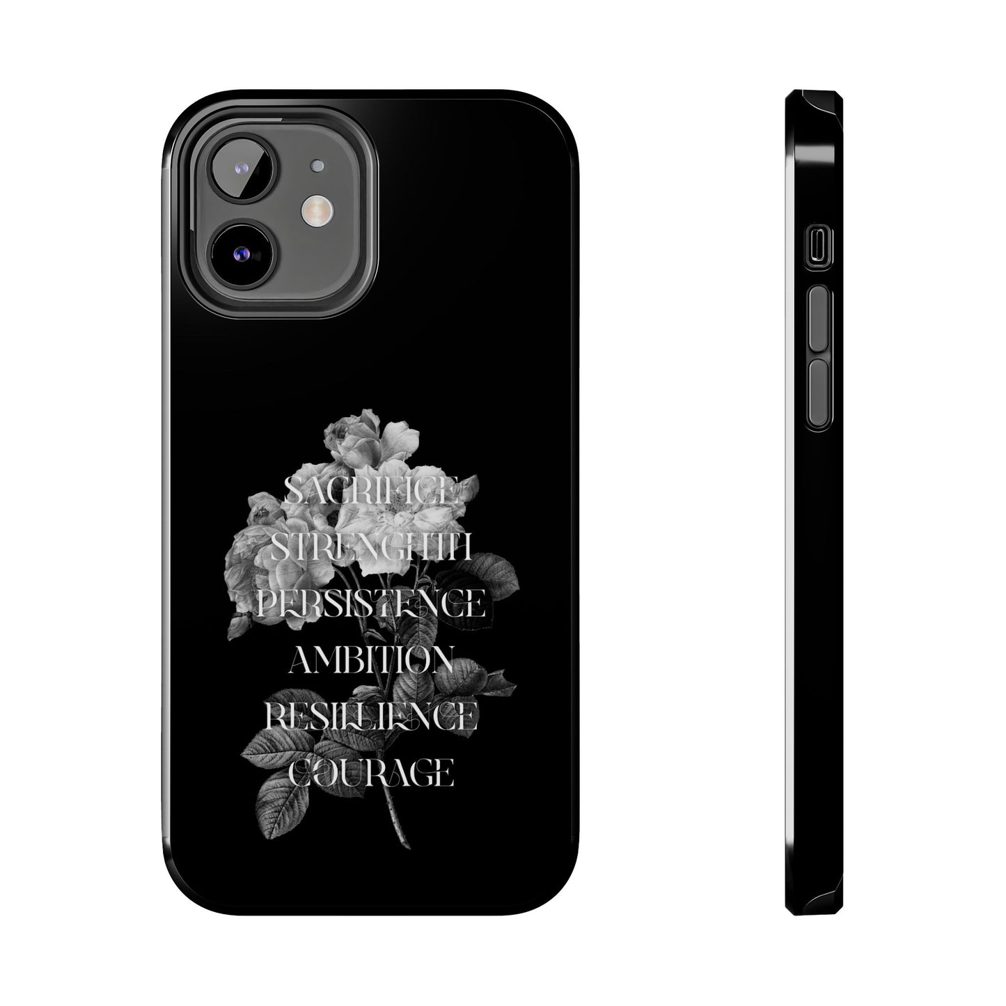 Sacrifice Strength Persistence Ambition Resilience Courage / Tough Phone Cases