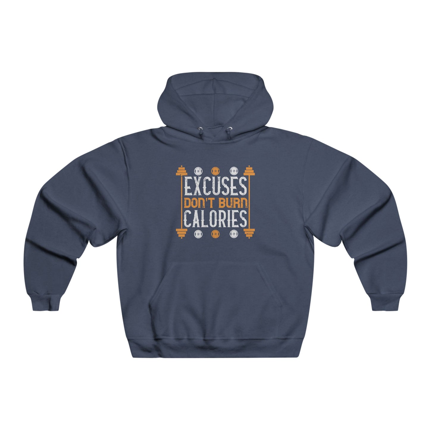 Excuses don't burn Calories / Men's NUBLEND® Hooded Sweatshirt