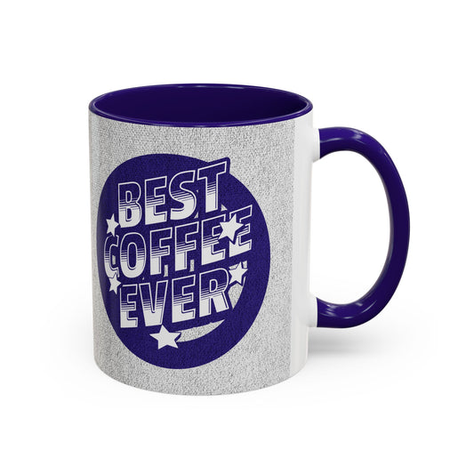 Best Coffee Ever / Colorful Mugs (11oz, 15oz)