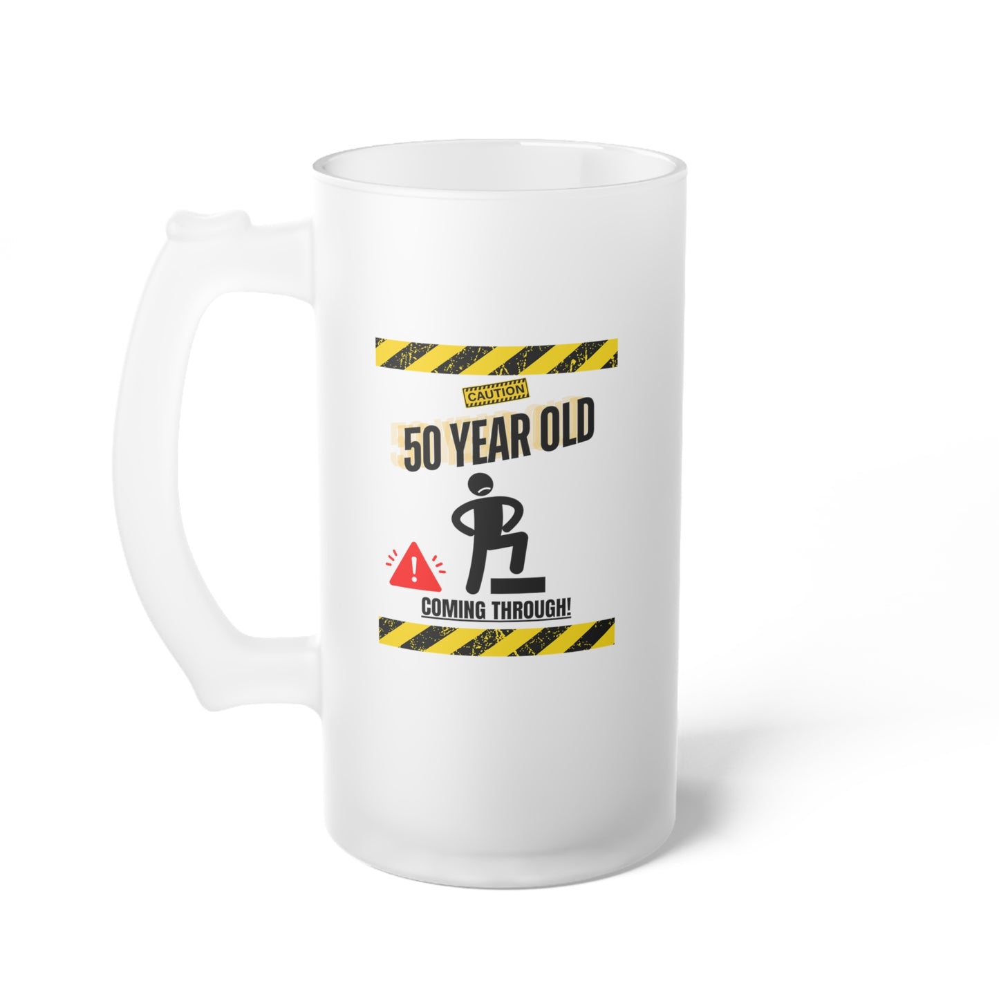 Caution 50 Year Old Coming Through / Frosted Glass Beer Mug 16 oz