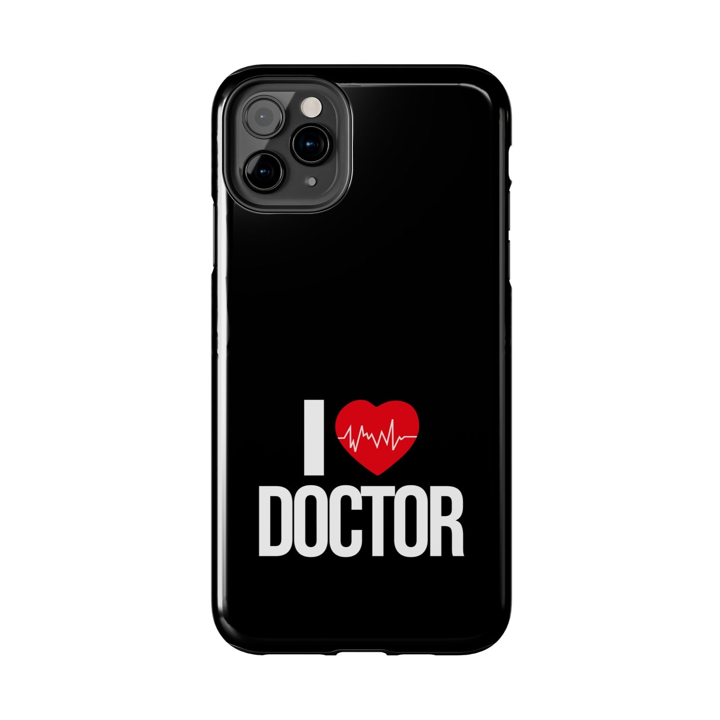 I love Doctor / Tough Phone Cases