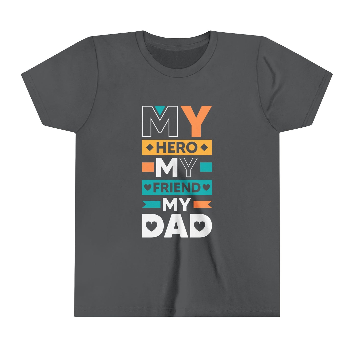 My Hero My Friend My Dad / Youth Short Sleeve Tee