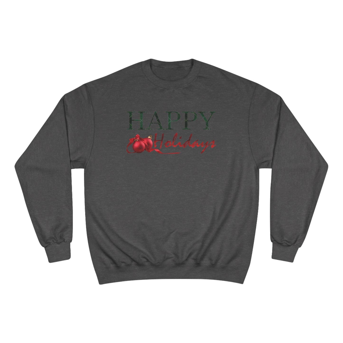 Happy Holidays / Champion Sweatshirt