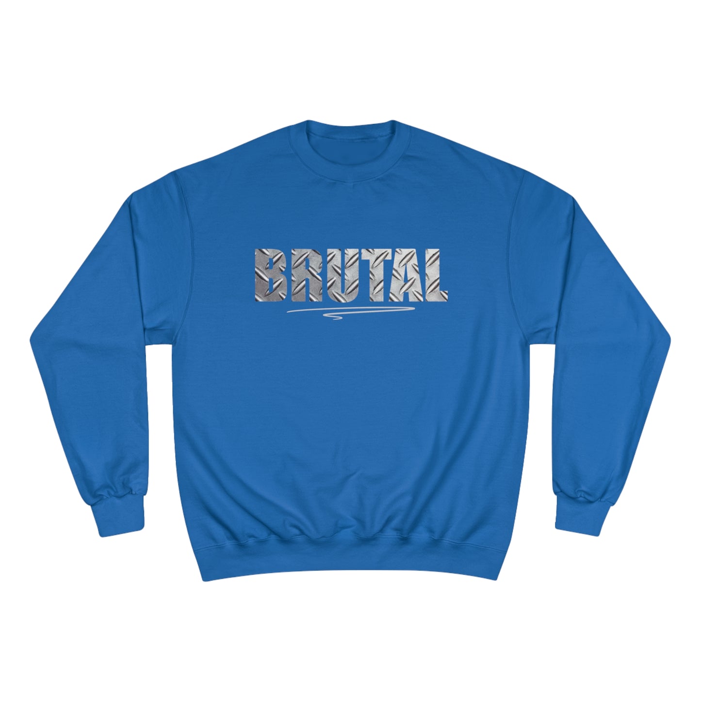 Brutal / Champion Sweatshirt