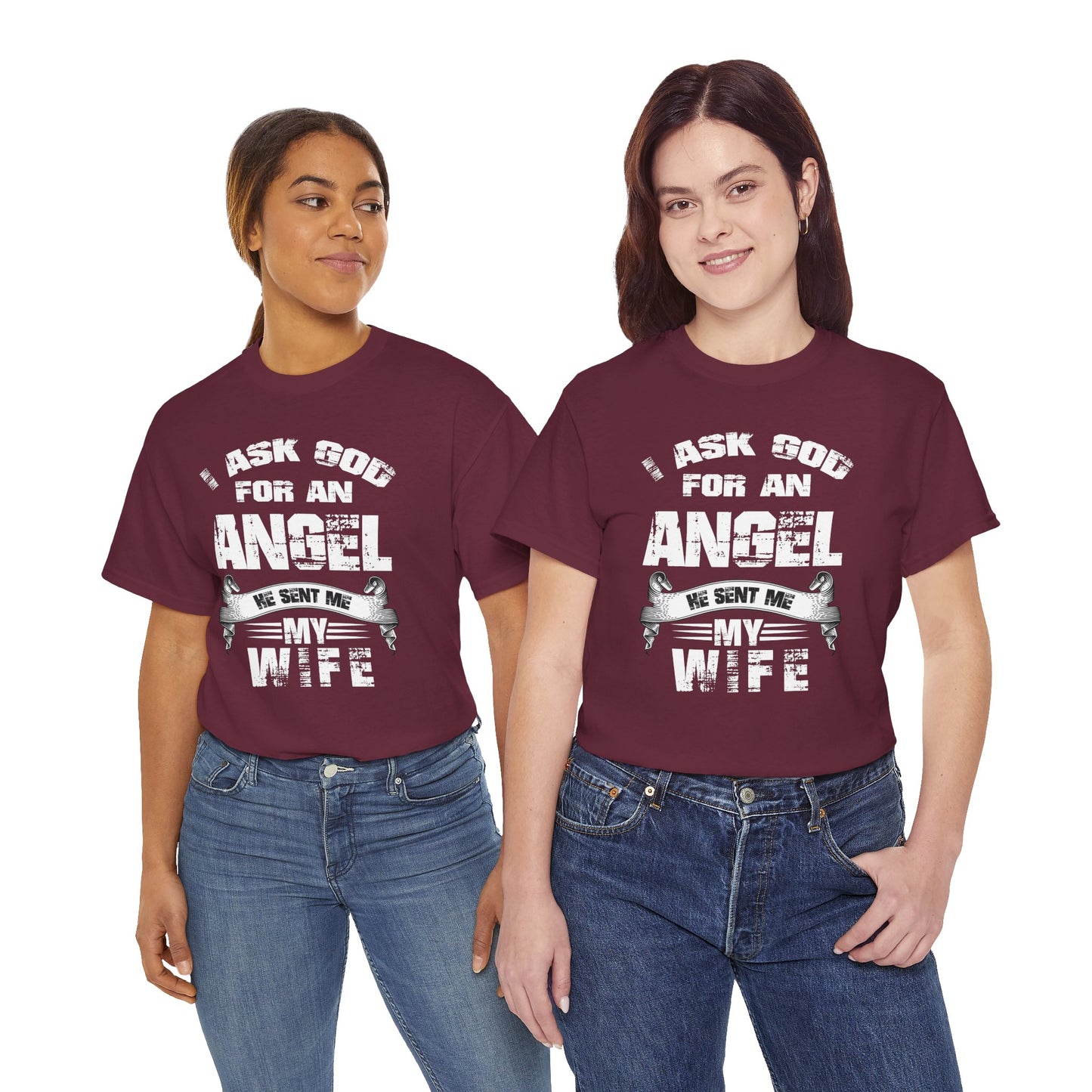 I asked god for an angel, he sent my my wife Unisex Heavy Cotton Tee