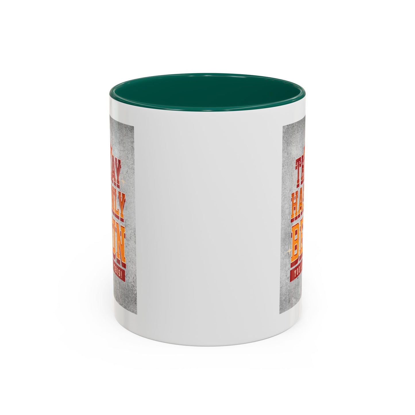 The day has only begun / Colorful Mugs (11oz, 15oz)