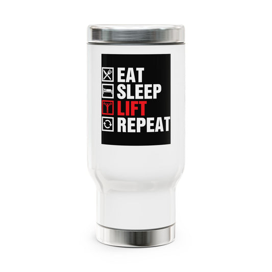 Eat, Sleep, Lift, Repeat / Stainless Steel Travel Mug with Handle, 14oz