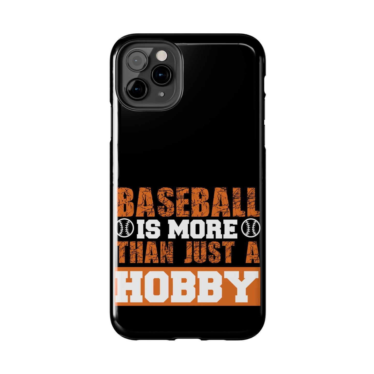 Baseball is more than just a hobby / Tough Phone Cases