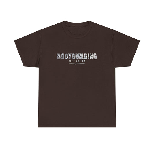 Bodybuilding til the End Unisex Heavy Cotton Tee