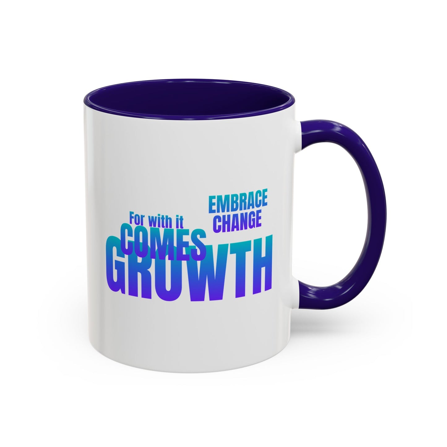 Embrace Change / Colorful Mugs (11oz, 15oz)