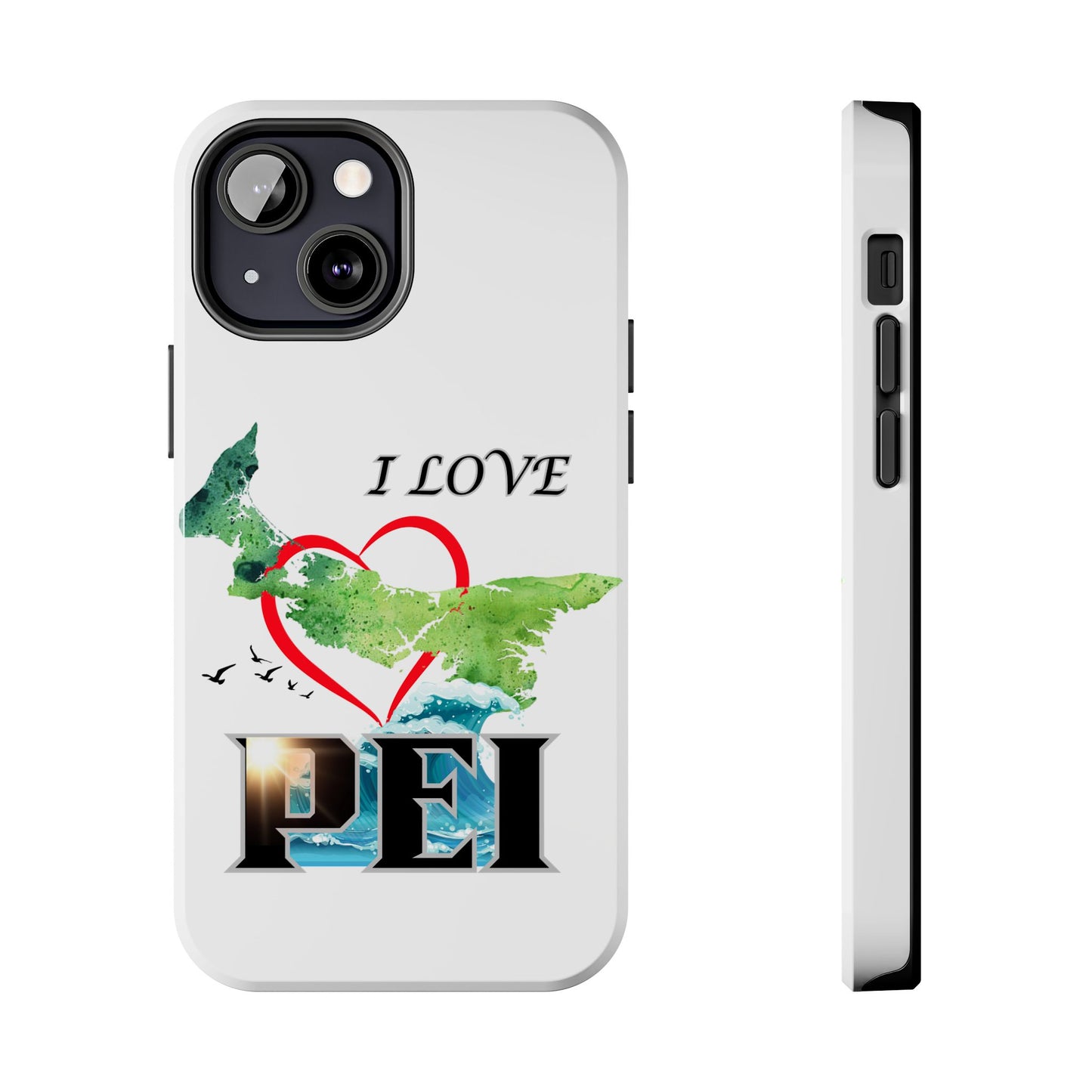 I Love PEI 3 / Tough Phone Cases
