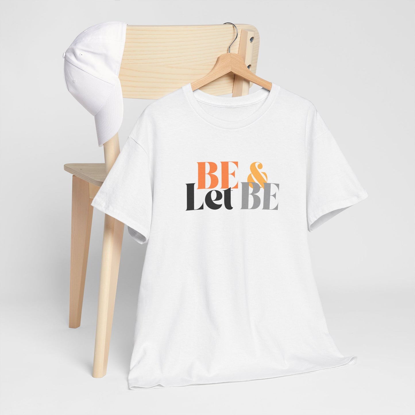 Be & Let Be Unisex Heavy Cotton Tee