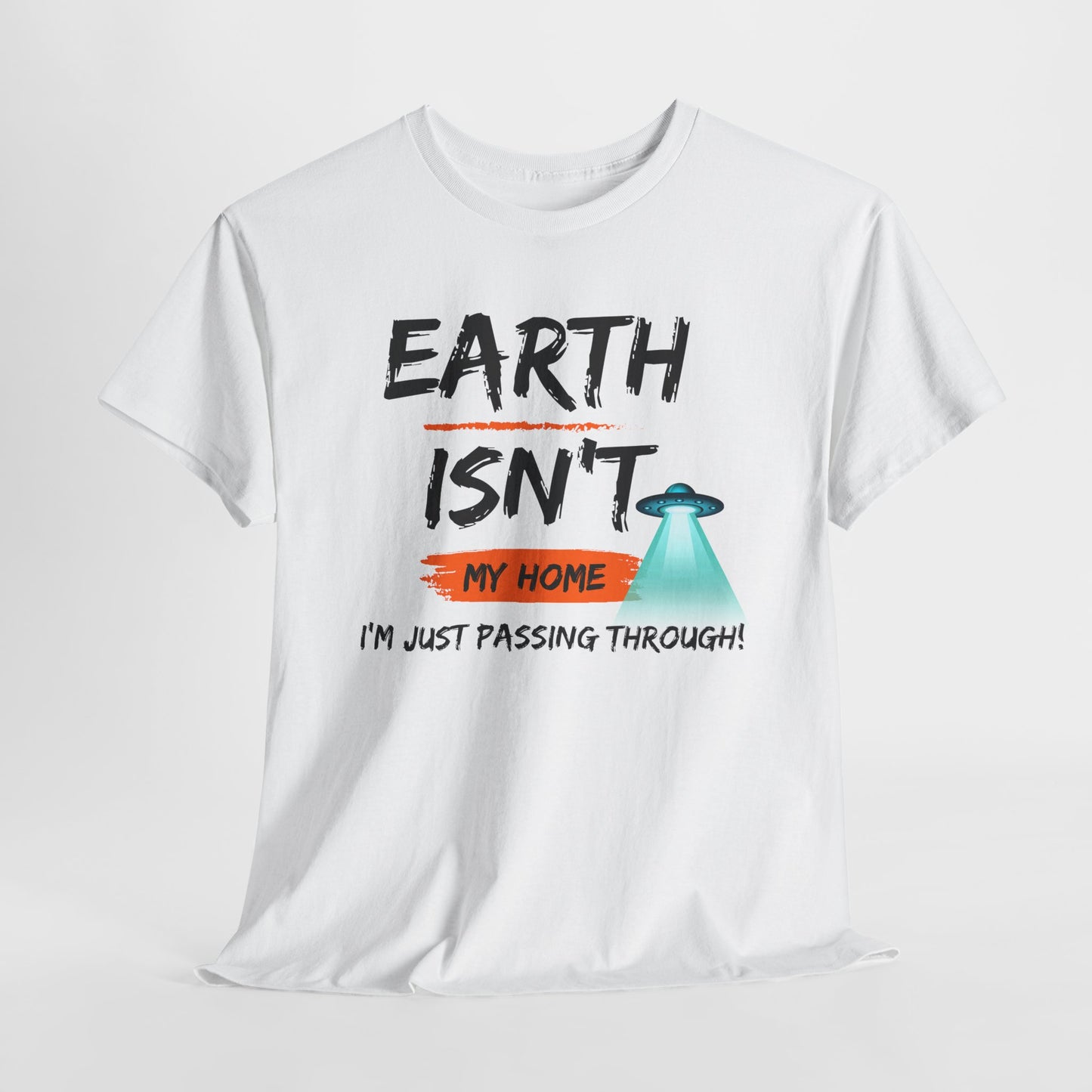 Earth Isn't My Home Unisex Heavy Cotton Tee