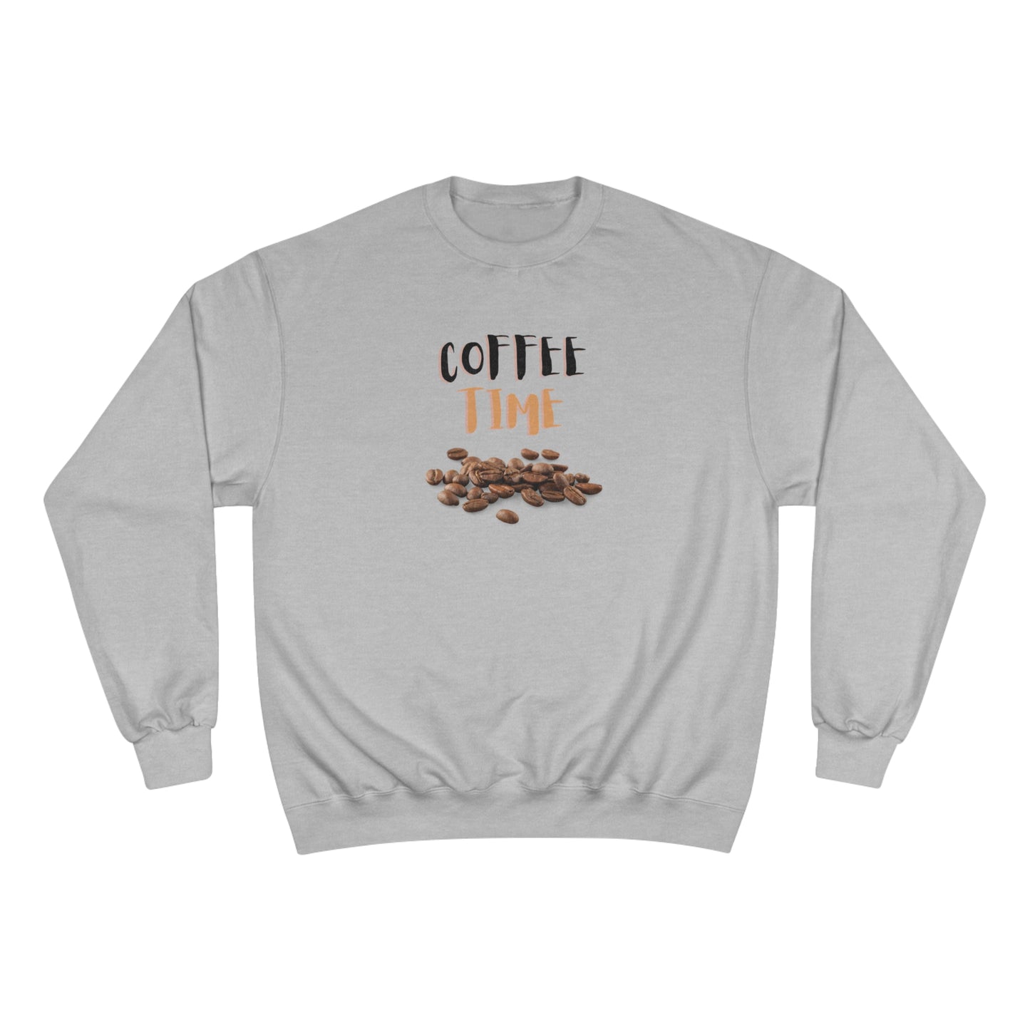Coffee Time / Champion Sweatshirt