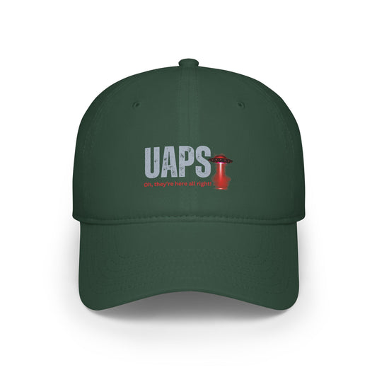 UAPs / Oh they're here all right! / Low Profile Baseball Cap